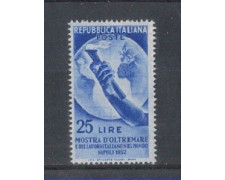 1952 - LOTTO/6181 - REPUBBLICA - MOSTRA D'OLTREMARE NAPOLI 1952 - LOTTO/6181 - REPUBBLICA - MOSTRA D'OLTREMARE NAPOLI