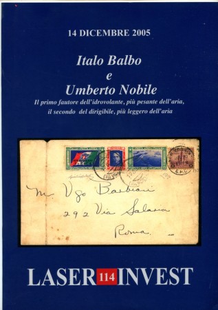 2005 - LOTTO/47587 - ASTA LASER INVEST 114 - ITALO BALBO E UNMBERTO NOBILE