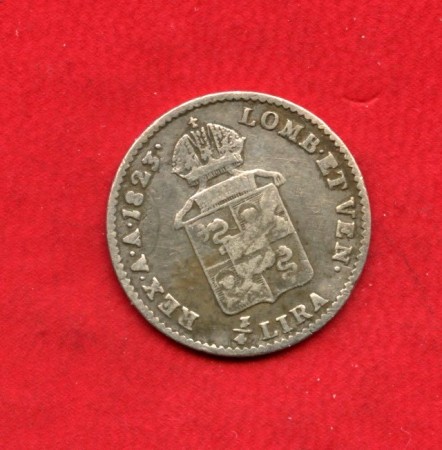 1823 - REGNO LOMBARDO VENETO - LOTTO/M43134 - 1/4 DI LIRA AUSTRIACA ARGENTO